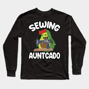 Avocados Hugging Together Happy Sewing Auntcado Niece Nephew Long Sleeve T-Shirt